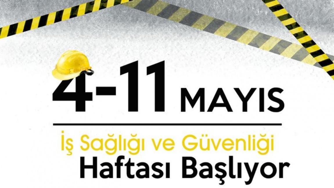 4-10 Mayıs İş Sağlığı ve Güvenliği Haftası